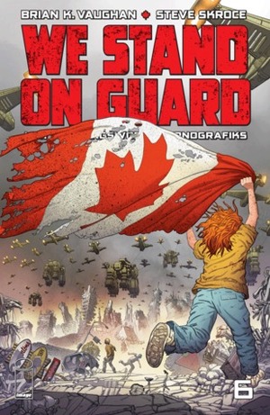 We Stand On Guard #6 by Brian K. Vaughan