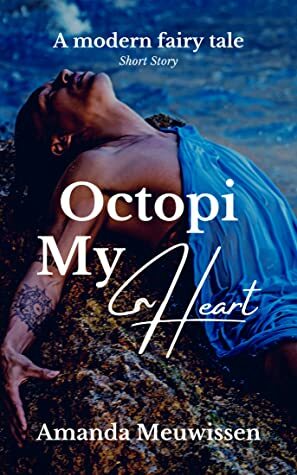 Octopi My Heart by Amanda Meuwissen