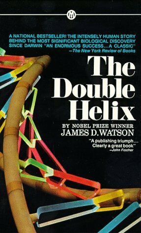 The Double Helix: The Discovery Of The Structure Of DNA by James D. Watson