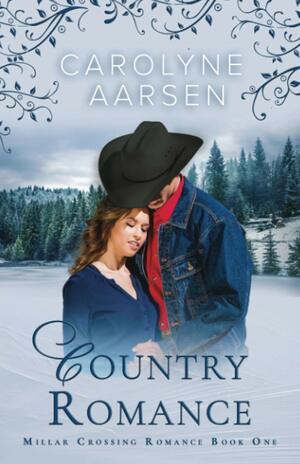 Country Romance: A sweet romance by Carolyne Aarsen