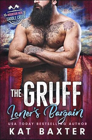 The Gruff Loner's Bargain by Kat Baxter