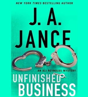 Unfinished Business by J.A. Jance