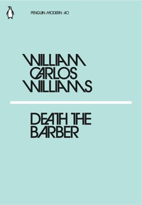 Death the Barber by William Carlos Williams