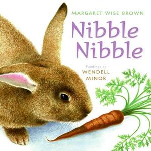 Nibble Nibble by Margaret Wise Brown