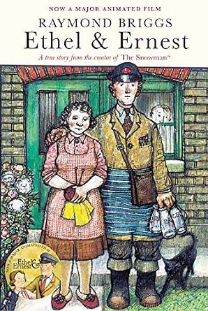 Ethel & Ernest by Raymond Briggs