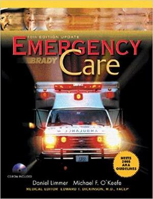 Emergency Care With CDROM by Michael O'Keefe, J. David Bergeron, Daniel J. Limmer