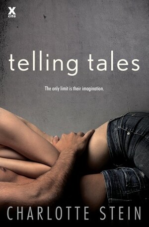 Telling Tales by Charlotte Stein