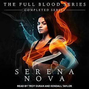 The Full-Blood Series by Serena Nova