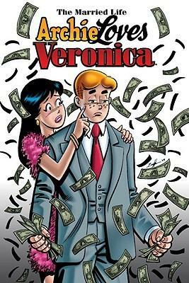 The Married Life: Archie Loves Veronica by Michael E. Uslan