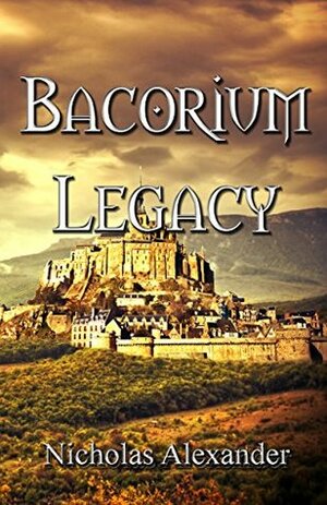 Bacorium Legacy by Nicholas Alexander