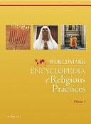 Worldmark Encyclopedia of Religious Practices, Volume 2 by Thomas Riggs