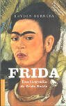 Frida: Una Biografia de Frida Kahlo by Hayden Herrera