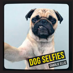 Dog Selfies by Charlie Ellis