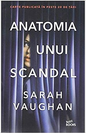 Anatomia unui scandal by Sarah Vaughan, Dana-Ligia Ilin