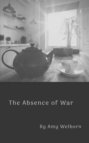 The Absence of War by Amy Welborn