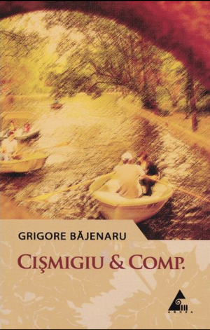 Cişmigiu & Comp. by Grigore Băjenaru