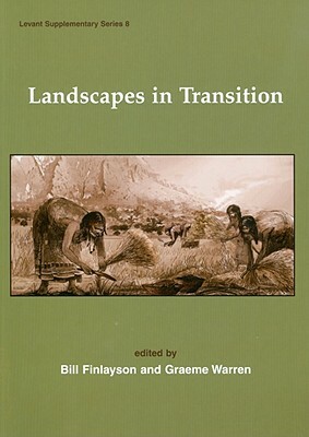 Landscapes in Transition by Graeme Warren, Bill Finlayson