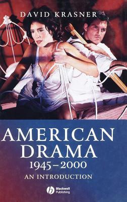 American Drama 1945 - 2000: An Introduction by David Krasner