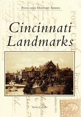 Cincinnati Landmarks by Steven J. Rolfes