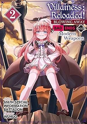 Villainess: Reloaded! Blowing Away Bad Ends with Modern Weapons Volume 2 by 616th Special Information Battalion
