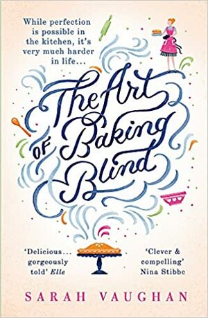 The Art of Baking Blind by Sarah Vaughan