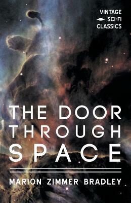 The Door Through Space by Marion Zimmer Bradley