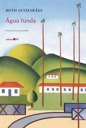 Água funda by Ruth Guimarães