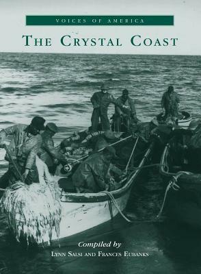 The Crystal Coast (Voices of America) by Lynn Salsi, Frances Eubanks