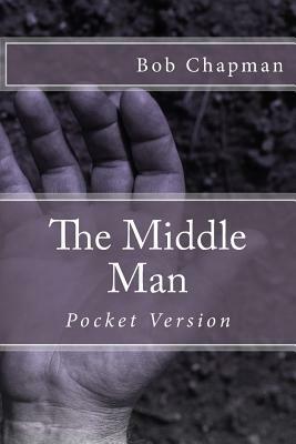 The Middle Man by Bob Chapman