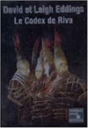 Le Codex De Riva by Leigh Eddings, David Eddings