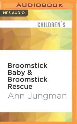 Broomstick Baby & Broomstick Rescue by Ann Jungman