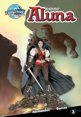 The World of Aluna #3 by Antonio Hernandez, Paula Garces