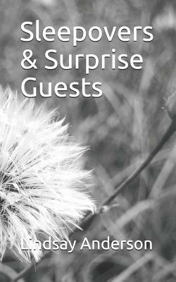 Sleepovers & Surprise Guests by Lindsay Anderson