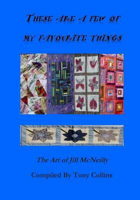 These are a few of my favourite things: The Art of Jill McNeilly by Tony Collins