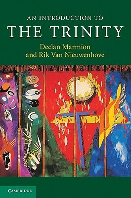 An Introduction to the Trinity by Declan Marmion, Rik Van Nieuwenhove