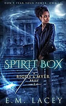 Spirit Box by E.M. Lacey