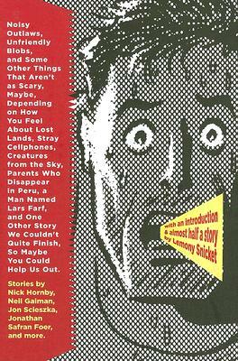 Noisy Outlaws, Unfriendly Blobs, and Some Other Things . . .: That Aren't as Scary, Maybe, Depending on How You Feel about Lost Lands, Stray Cellphone by McSweeney's Books