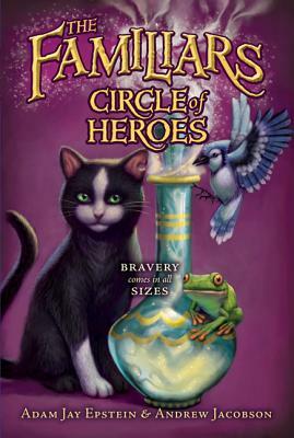Circle of Heroes by Andrew Jacobson, Adam Jay Epstein