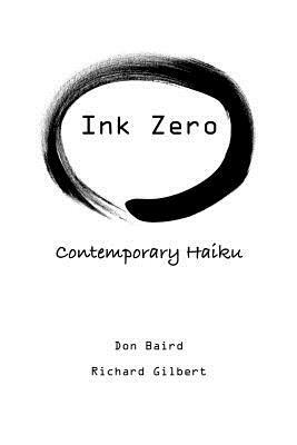 Ink Zero by Richard Gilbert, Don Baird