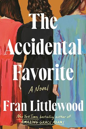 The Accidental Favorite: A Novel by Fran Littlewood