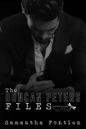 Dragonflies The Duncan Peters Files by Samantha Fontien