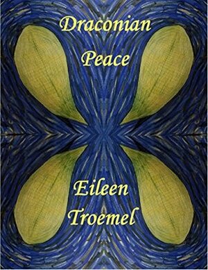 Draconian Peace by Eileen Troemel