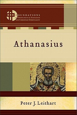 Athanasius by Peter J. Leithart