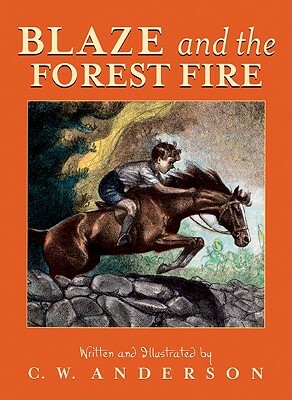 Blaze and the Forest Fire by C. W. Anderson