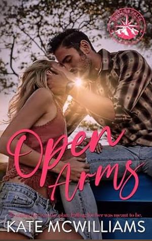 Open Arms: A single dad, small town western romance by Kate McWilliams