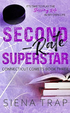 Second-Rate Superstar by Siena Trap