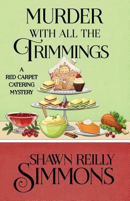 Murder with All the Trimmings by Shawn Reilly Simmons