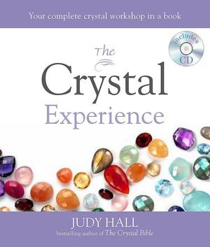 The Crystal Experience by Judy Hall