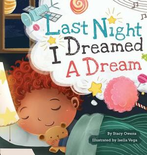 Last Night I Dreamed a Dream by Stacy Owens