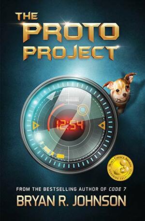 The Proto Project: A Sci-Fi Adventure of the Mind for Kids Ages 8-12 by Cynthea Liu, Bryan R. Johnson